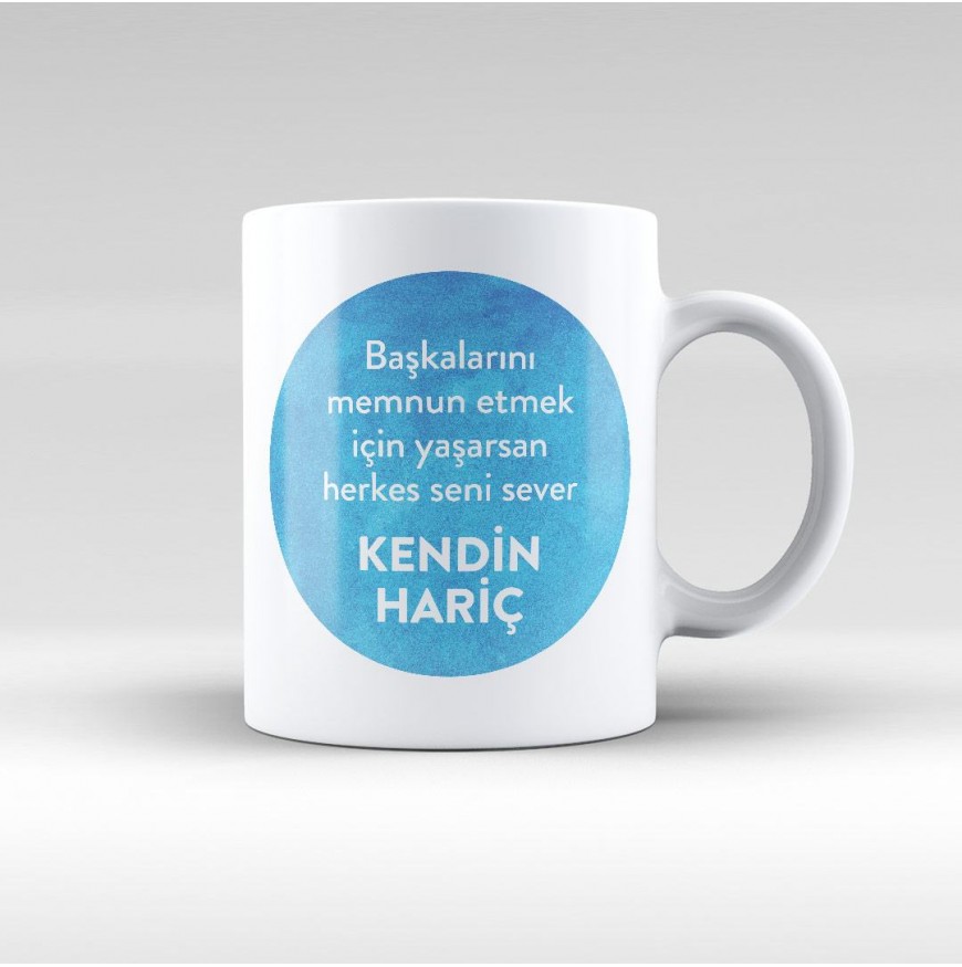 Başkalarını memnun etmek için yaşarsan - Kupa Başkalarını memnun etmek için yaşarsan - Kupa