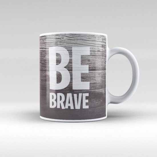 Be Brave -  Kupa