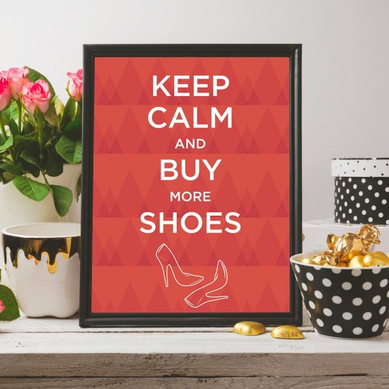 Keep calm and buy shoes - Poster