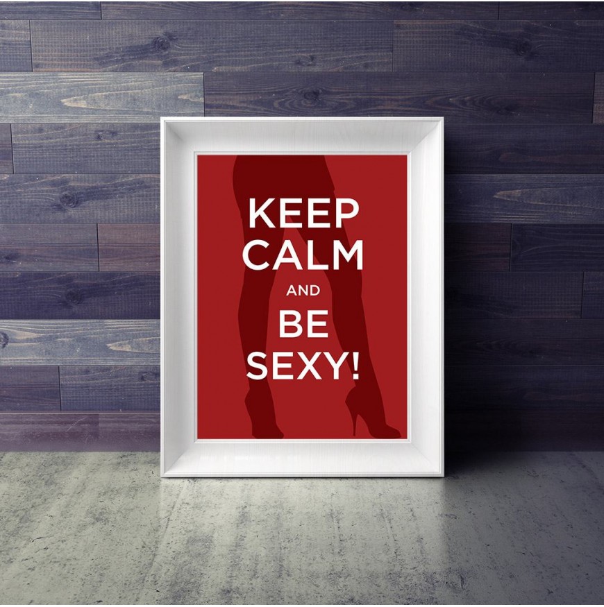 keep calm and be sexy 1