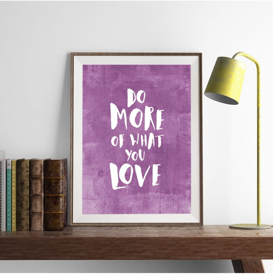 Do more of what you love - Poster