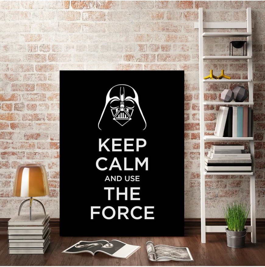 Keep Calm And Use The Force- Star Wars -  Poster
