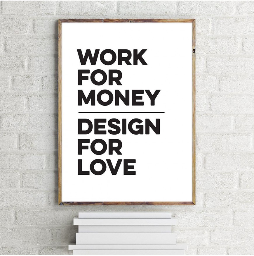 Work  for money design for love