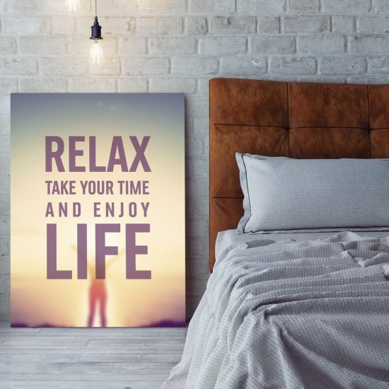 Relax take your time and enjoy life