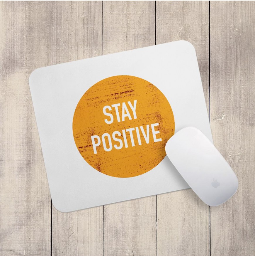 Stay positive - Mouse pad
