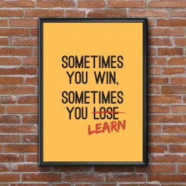 Sometimes You Win, Sometimes You Learn - Poster